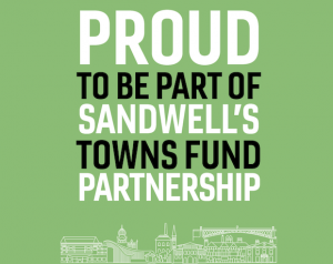 Text: Proud to be part of Sandwell's Towns Fund Partnership