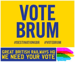 Vote Brum for Great British Railways HQ