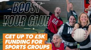 A photograph of a sports team cheering with the text: Boost your club, get up to £5K funding for sports groups
