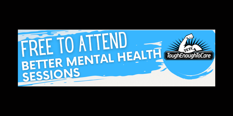 Free mental health sessions by Tough Enough to Care.